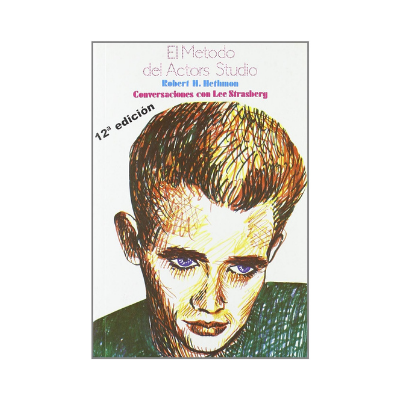 El método del Actors Studio Conversaciones con Lee Strasberg